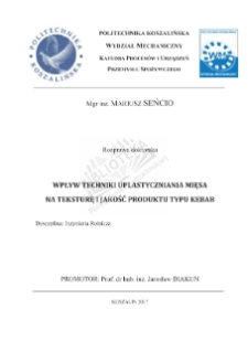 Wpływ techniki uplastyczniania mięsa na teksturę i jakość produktu typu kebab : rozprawa doktorska : [streszczenie]