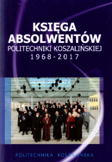 Księga absolwentów Politechniki Koszalińskiej 1968-2017