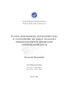 System spektroskopii elipsometrycznej w zastosowaniu do badań własności szerokopasmowych materiałów optoelektronicznych : rozprawa doktorska