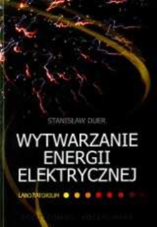 Wytwarzanie energii elektrycznej : laboratorium