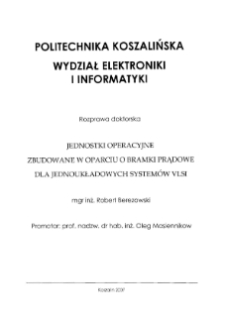 Jednostki operacyjne zbudowane w oparciu o bramki prądowe dla jednoukładowych systemów VLSI : rozprawa doktorska