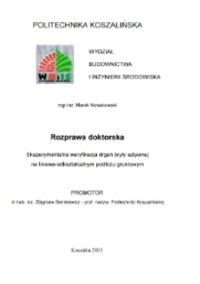 Eksperymentalna weryfikacja drgań bryły sztywnej na liniowo-odkształcalnym podłożu gruntowym : rozprawa doktorska