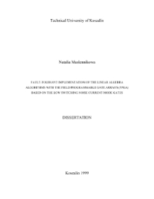 Fault-tolerant implementation of linear algebra algorithms with field programmable gate arrays ( FPGA's) based on low switching noise current-mode gates : dissertation manuscript