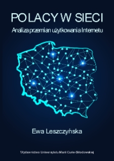 Polacy w sieci : analiza przemian użytkownika internetu