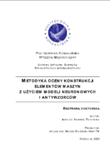 Metodyka oceny konstrukcji elementów maszyn z użyciem modeli neuronowych i antywzorców : rozprawa doktorska