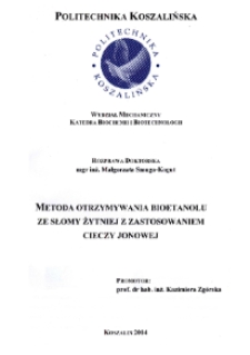Metoda otrzymywania bioetanolu ze słomy żytniej z zastosowaniem cieczy jonowej : rozprawa doktorska : [streszczenie]