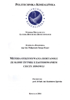 Metoda otrzymywania bioetanolu ze słomy żytniej z zastosowaniem cieczy jonowej : rozprawa doktorska : [streszczenie]