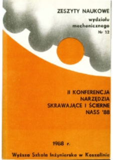 Narzędzia skrawające i ścierne - NASS '88 : ll Konferencja Naukowo-Techniczna