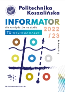 Informator dla kandydatów na studia : Politechnika Koszalińska 2022/2023 : tu wygrywa każdy