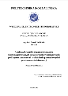 Analiza dynamiki przemagnesowania ferromagnetycznych struktur nisko wymiarowych pod kątem zastosowań w układach pamięciowych i przetwarzania informacji : rozprawa doktorska