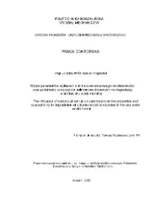 Wpływ parametrów wytłaczania ślimakowo-tarczowego na właściwości oraz podatność kompozytów polimerowo-drzewnych na degradację w środowisku wody morskiej : rozprawa doktorska