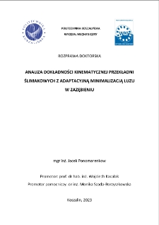 Analiza dokładności kinematycznej przekładni ślimakowych z adaptacyjną minimalizacją luzu w zazębieniu : rozprawa doktorska