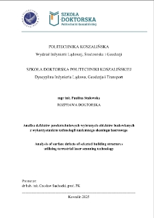 Analiza defekt&oacute;w powierzchniowych wybranych obiekt&oacute;w budowlanych z wykorzystaniem technologii naziemnego skaningu laserowego : rozprawa doktorska