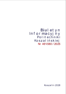 Biuletyn Informacyjny Politechniki Koszalińskiej Nr 461-580/2025. T. 6