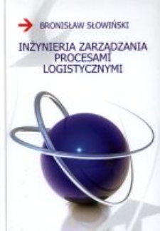 Inżynieria zarządzania procesami logistycznymi