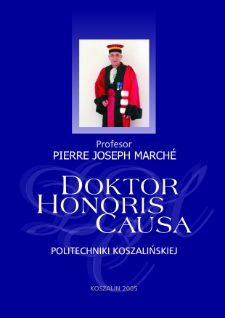 Profesor Pierre Joseph Marche - doktor honoris causa Politechniki Koszalińskiej 8 VI 2005