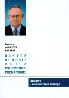 Profesor Wojciech Kacalak doctor honoris causa Politechniki Poznańskiej