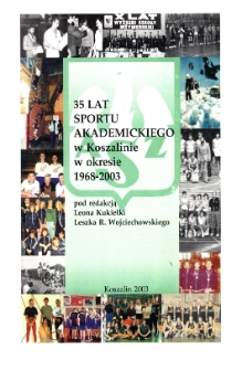 35 lat sportu akademickiego w Koszalinie w okresie 1968-2003